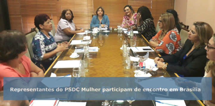 Representantes do PSDC Mulher participam de encontro em Brasília