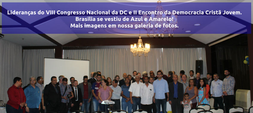 O VIII Congresso Nacional da Democracia Cristã e II Encontro da Democracia Cristã Jovem, contou com a presença de lideranças de todo Brasil que se reuniram em Brasília para traçar os rumos futuros da DC. Na pauta debates sobre as eleições 2020 e a perpetuação do partido Democrata Cristão.