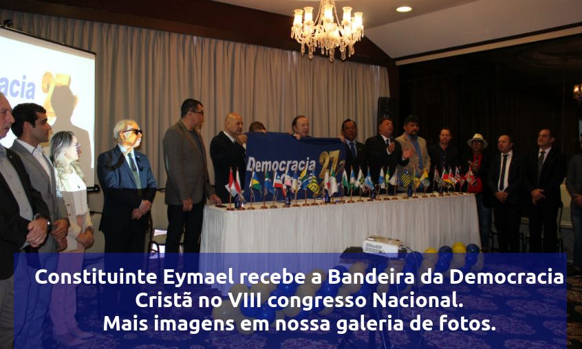 Constituinte Eymael recebe a Bandeira da Democracia Cristã no VIII congresso Nacional Mais imagens em nossa galeria de fotos.