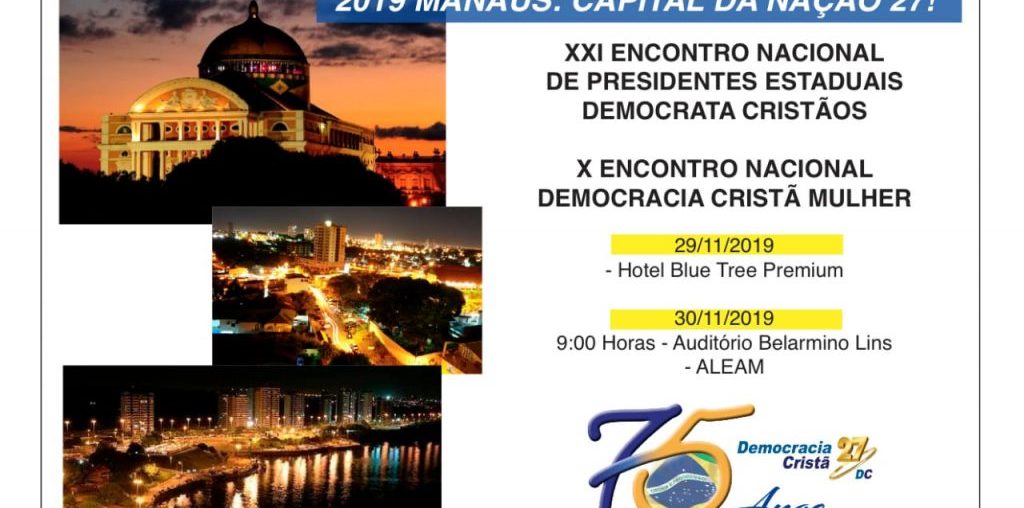 XXI ENCONTRO NACIONAL DE PRESIDENTES DOS DIRETÓRIOS ESTADUAIS DA DEMOCRACIA CRISTÃ - DC