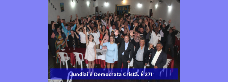 Jundiaí é Democrata Cristã. É 27!