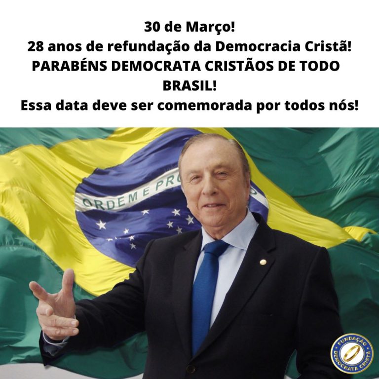 28 anos refundação da Democracia Cristã